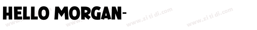 Hello Morgan字体转换